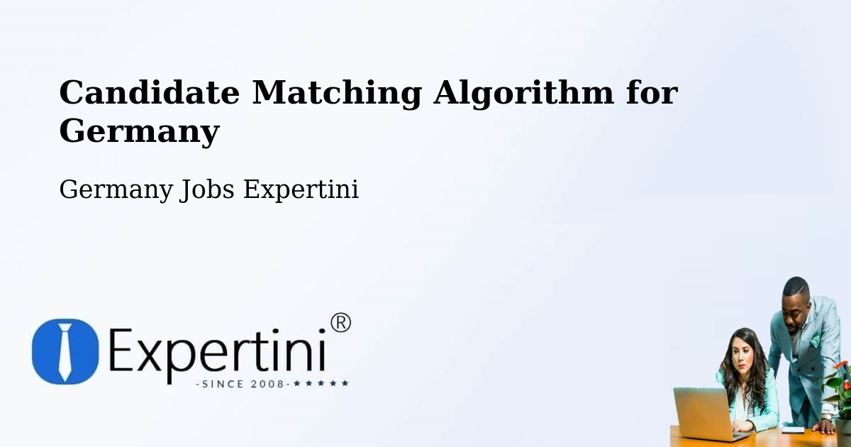 Candidate Matching Algorithm Overview – List - Germany Jobs Expertini
